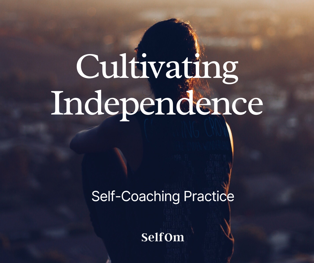 Cultivating Independence