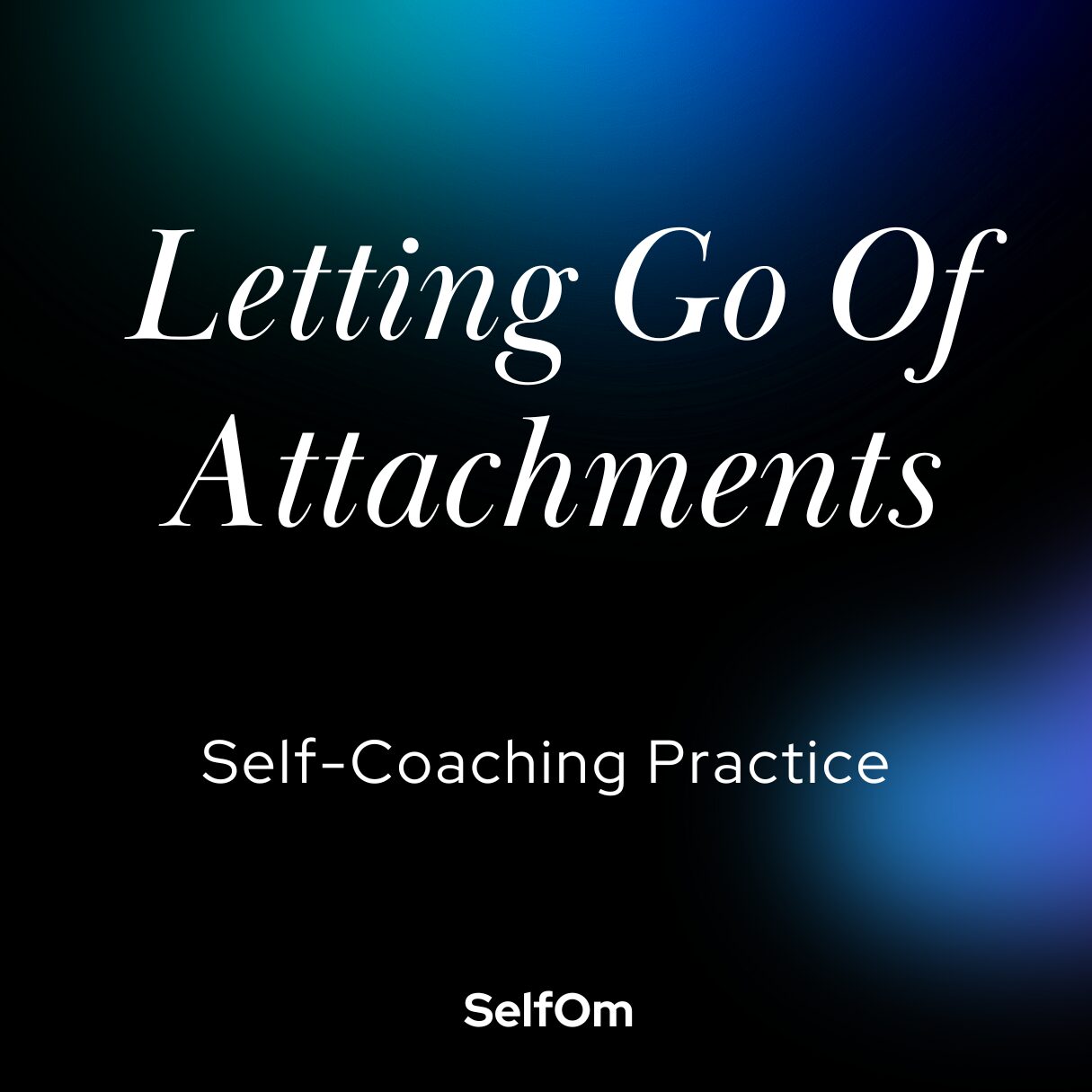 Letting Go Of Attachments