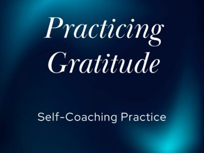 Practicing Gratitude | Self-Coaching Practice