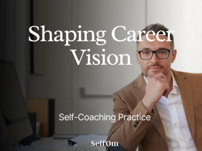 Shaping Career Vision | Self-Coaching Practice