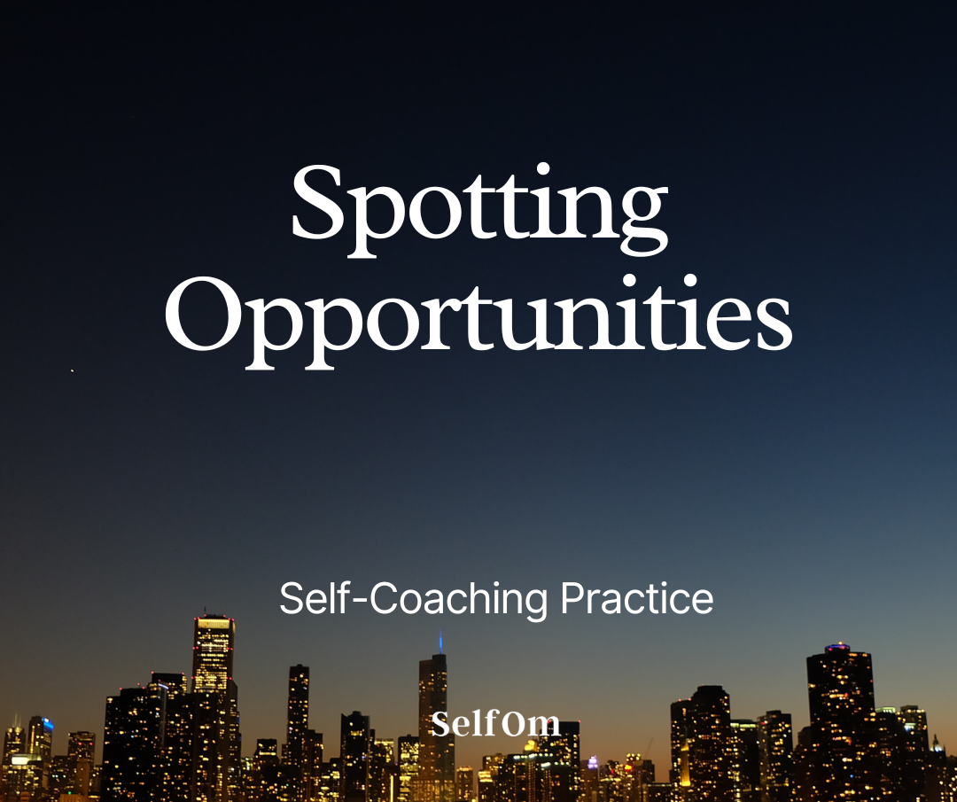Spotting Opportunities