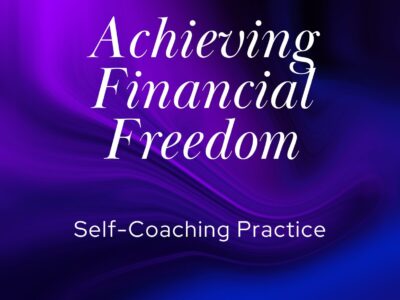 Achieving Financial Freedom | Self-Coaching Practice