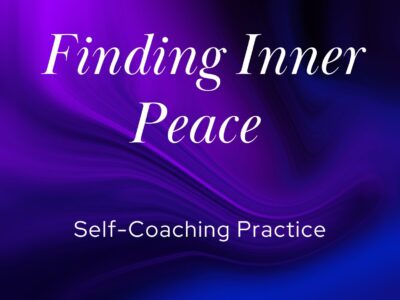 Finding Inner Peace and Calm | Self-Coaching Practice