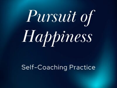 Pursuit of Happiness | Self-Coaching Practice