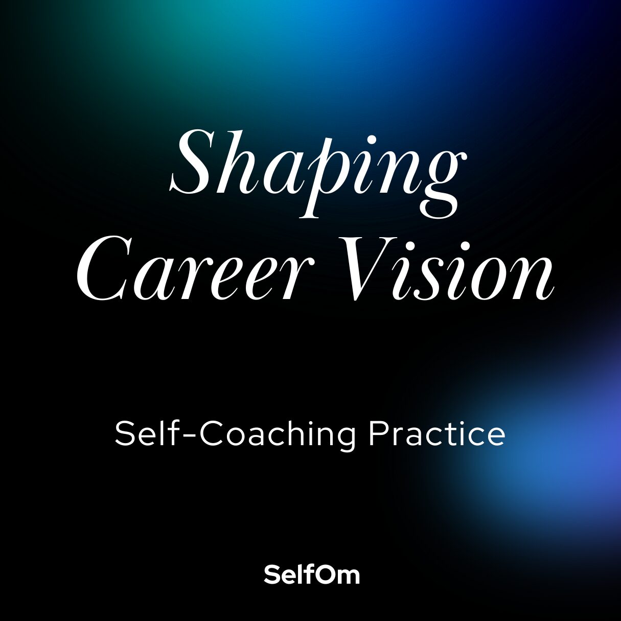 Shaping Career Vision selfom